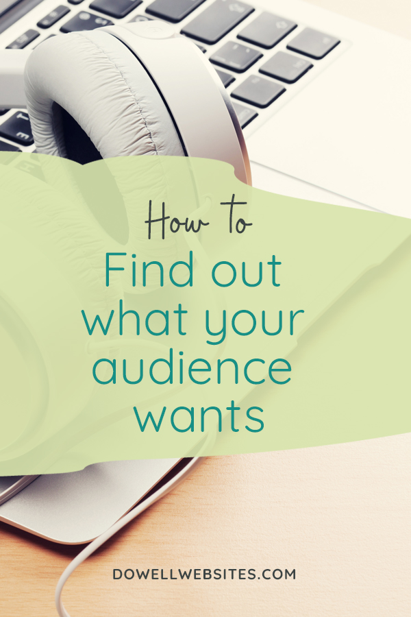 How to find out what your audience wants